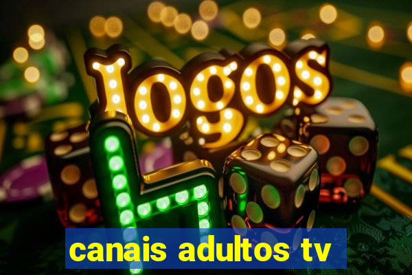 canais adultos tv